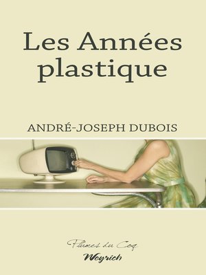 cover image of Les Années plastique